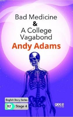 Bad Medicine-A College Vagabond İngilizce Hikayeler B2 Stage4 Andy Ada