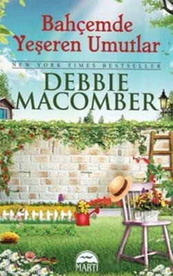Bahçemde Yeşeren Umutlar (Cep Boy) Debbie Macomber