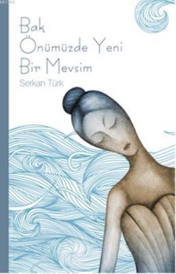 Bak Önümüzde Yeni Bir Mevsim Serkan Türk