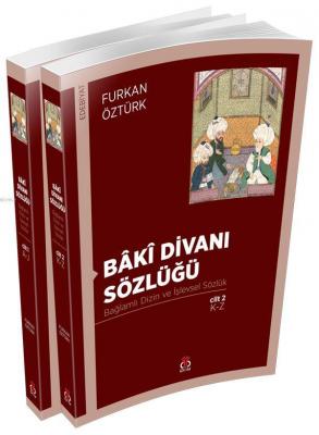 Bâkî Divanı Sözlüğü (2 Cilt, Takım) Furkan Öztürk
