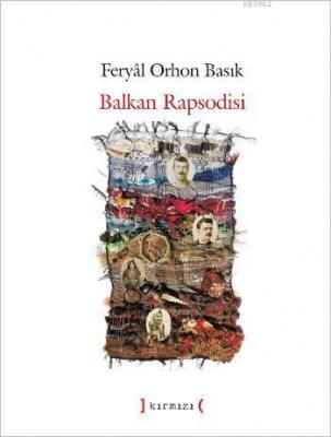 Balkan Rapsodisi Feryal Orhon Basık