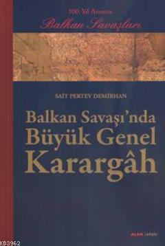 Balkan Savaşı'nda Büyük Genel Karargâh