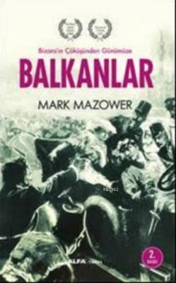 Balkanlar Mark Mazower