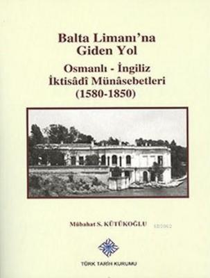 Balta Limanı'na Giden Yol Osmanlı