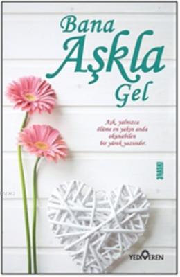 Bana Aşkla Gel