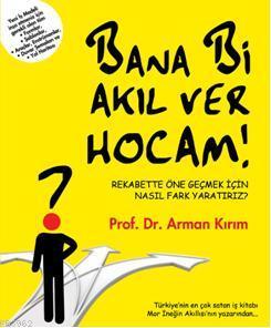 Bana Bi Akıl Ver Hocam!
