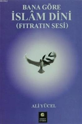 Bana Göre İslam Dini