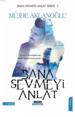 Bana Sevmeyi Anlat (Bana Sevmeyi Anlat Serisi 1)