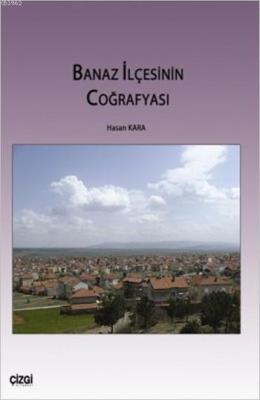 Banaz İlçesinin Coğrafyası Hasan Kara