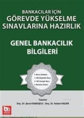 Bankacılar İçin Görevde Yükselme Sınavlarına Hazırlık - Genel Bankacılık Bilgileri