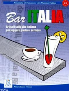 Bar Italia (İtalyanca Okuma Yazma Konuşma) A1-C1 Ciro Massimo Naddeo A