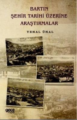 Bartın Şehir Tarihi Üzerine Araştırmalar
