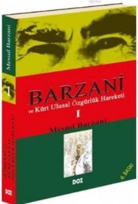 Barzani ve Kürt Ulusal Özgürlük Hareketi 1 Mesud Barzani