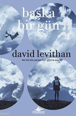Başka Bir Gün (Ciltli) David Levithan
