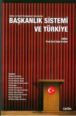 Başkanlık Sistemi ve Türkiye Nagehan Talat Arslan