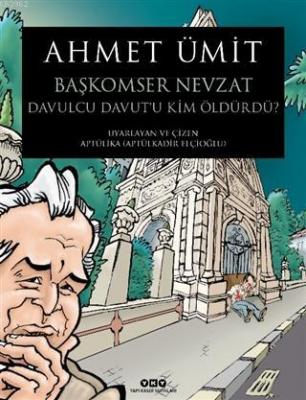 Başkomser Nevzat 3 - Davulcu Davut'u Kim Öldürdü? Ahmet Ümit
