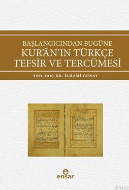 Başlangıcından Bugüne Kur'an'ın Türkçe Tefsir ve Tercümesi İlhami Güna