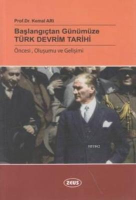 Başlangıçtan Günümüze Türk Devrim Tarihi Kemal Arı