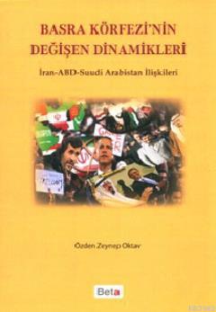 Basra Körfezi'nin Değişen Dinamikleri İran-ABD Suudi Arabistan İlişkileri