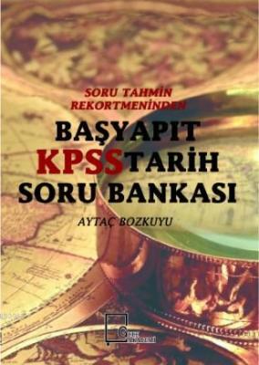 Başyapıt KPSS Tarih Soru Bankası Aytaç Bozkuyu