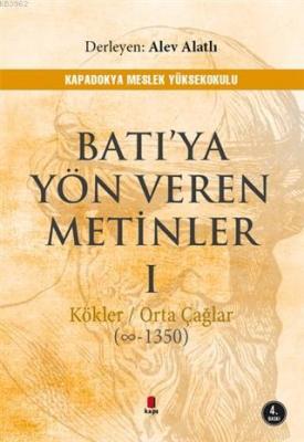Batı'ya Yön Veren Metinler 1 Alev Alatlı