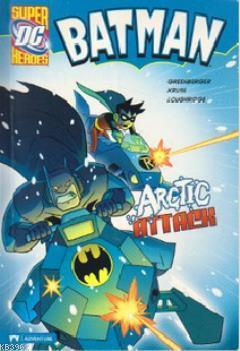 Batman - Arctic Attack Robert Greenberger
