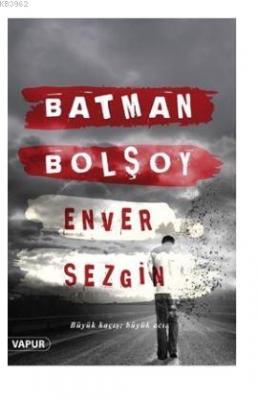 Batman Bolşoy Enver Sezgin
