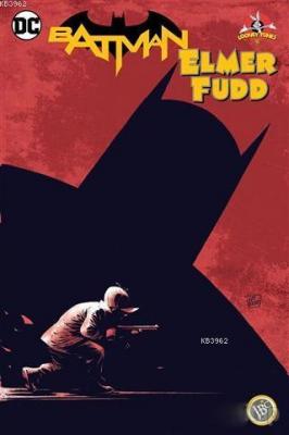 Batman : Elmer Fudd Tom King