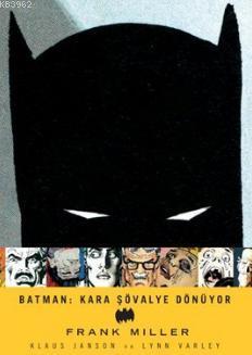 Batman Kara Şövalye Dönüyor