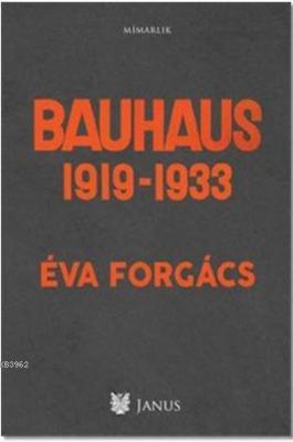 Bauhaus 1919 - 1933