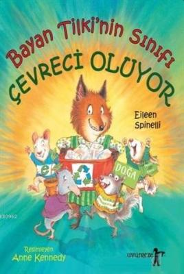 Bayan Tilki'nin Sınıfı Çevreci Oluyor Eileen Spinelli