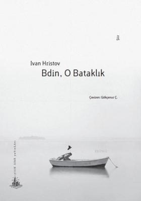 Bdin, O Bataklık Ivan Hristov