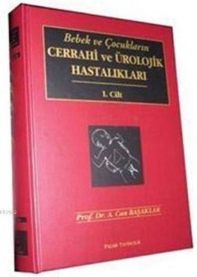 Bebek ve Çocukların Cerrahi ve Ürolojik Hastalıkları 1 2