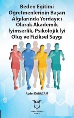 Beden Eğitimi Öğretmenlerinin Başarı Algılarında Yordayıcı Olarak