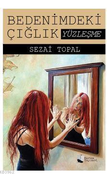 Bedenimdeki Çığlık Yüzleşme