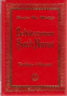Bediüzzaman Said Nursi Tarihçe-i Hayatı