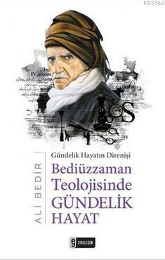 Bediüzzaman Teolojisinde Gündelik Hayat