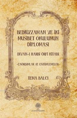Bediüzzaman ve İki Müsibet Okulunun Diploması Divan-ı Harbi Örfi Kitab