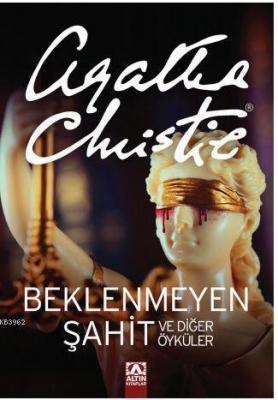 Beklenmeyen Şahit ve Diğer Öyküler Agatha Christie