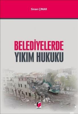 Belediyelerde Yıkım Hukuku