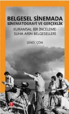 Belgesel Sinemada Sinematografi ve Gerçeklik