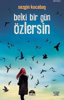 Belki Bir Gün Özlersin