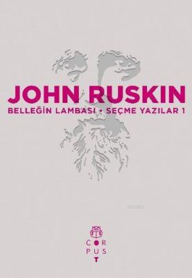 Belleğin Lambası John Ruskin