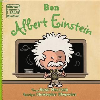 Ben Albert Einstein - Dünyayı Değiştiren Sıradan İnsanlar Brad Meltzer