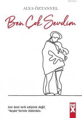 Ben Çok Sevdim Alya Öztanyel