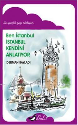 Ben İstanbul Derman Bayladı