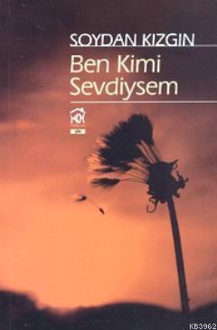 Ben Kimi Sevdiysem