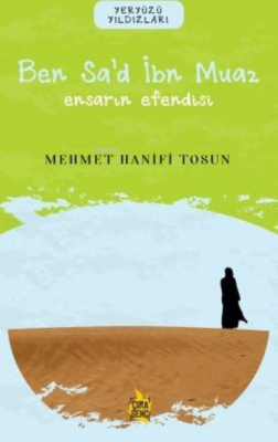 Ben Sa'd İbn Muaz- Ensarın Efendisi