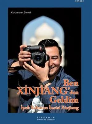 Ben Xinjiang'dan Geldim Kurbancan Samat