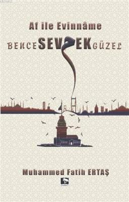 Bence Sevmek Güzel